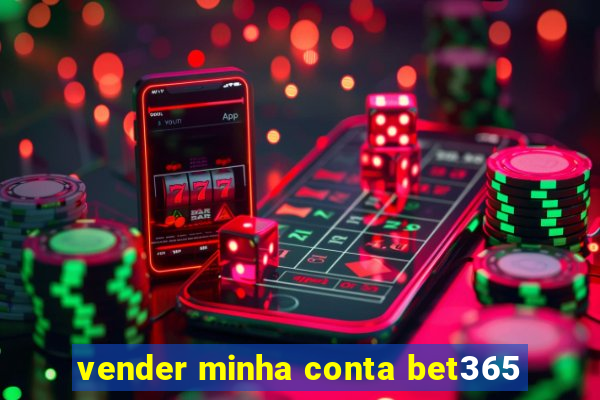 vender minha conta bet365